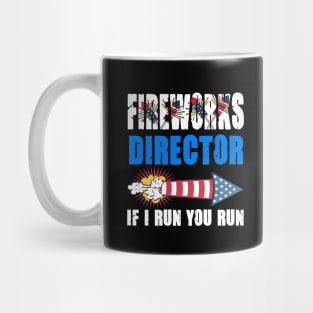 Fireworks Director I Run You Run Mug